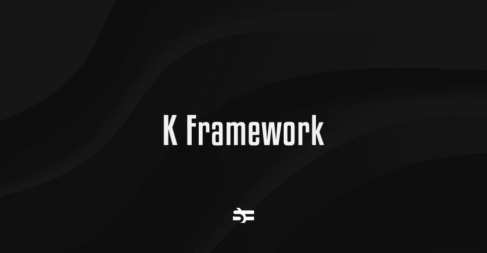 Serokells contribution to lớn the development of k framework Serokells contribution to the development of k framework
